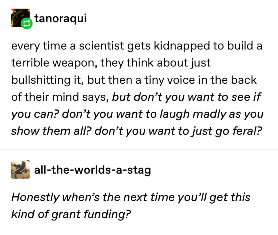 tumblr post about a scientist's dilemma pt. 2